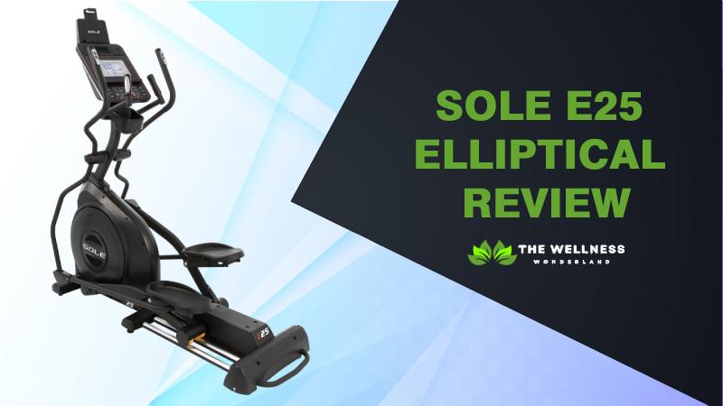 Sole E25 Elliptical Review
