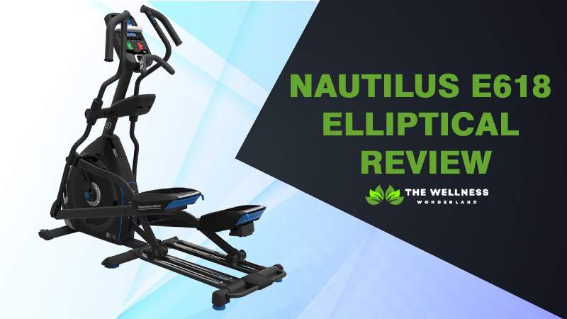 Nautilus E618 Elliptical Review