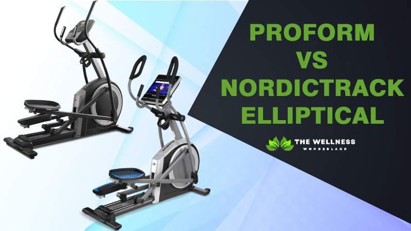 ProForm Vs Nordictrack Elliptical – Which is the better?